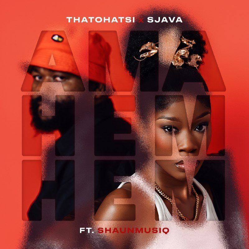 Sjava - Ama hem hem Ft. Thatohatsi & ShaunMusiq