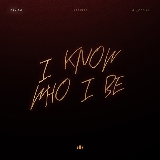 Davido - I Know Who I Be