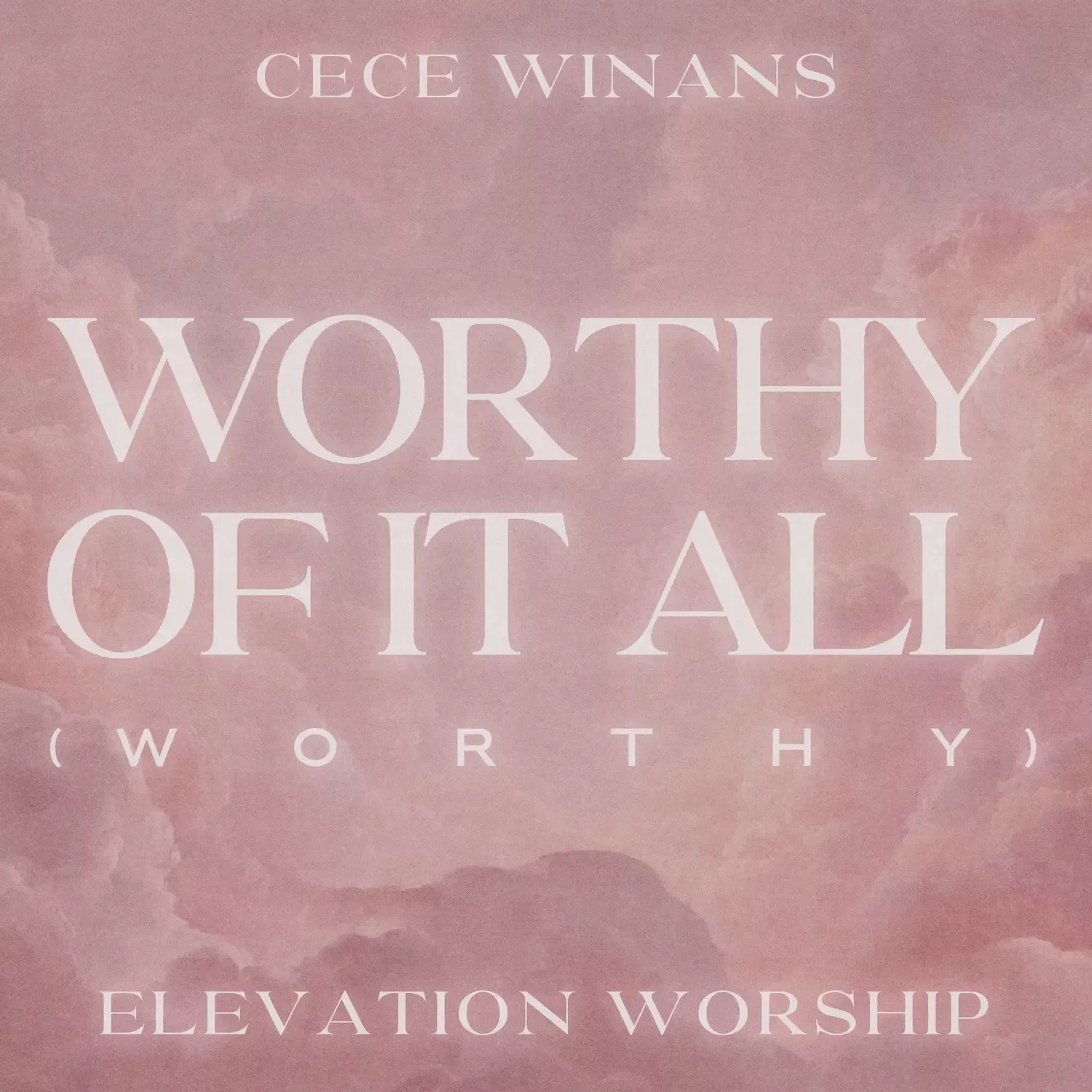 CeCe Winans - Worthy Of It All (Worthy) Ft. Elevation Worship
