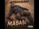 Mthimbani - Mthimbani - Mababi (D Boy Ishuu Diss)