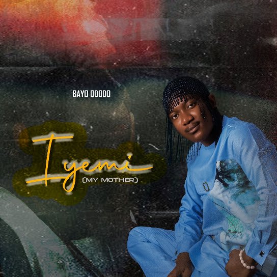 Bayo Ododo - Iyemi (My Mother)