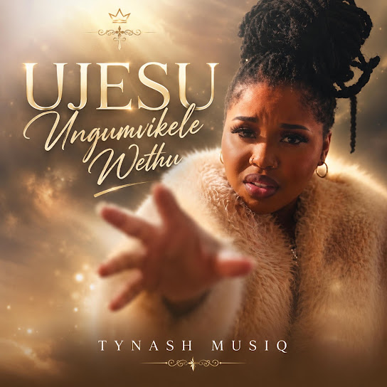 Tynash Musiq - Ujesu Ungumvikele Wethu