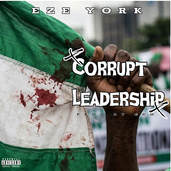 Eze york - Corrupt Leadership